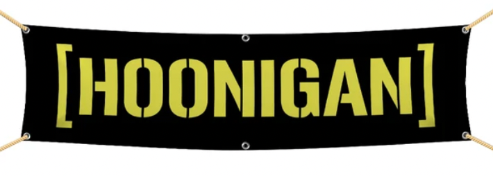 HOONIGAN Banner - Approx. 45cm x 180cm (1.5ft x 6 ft) - B-002